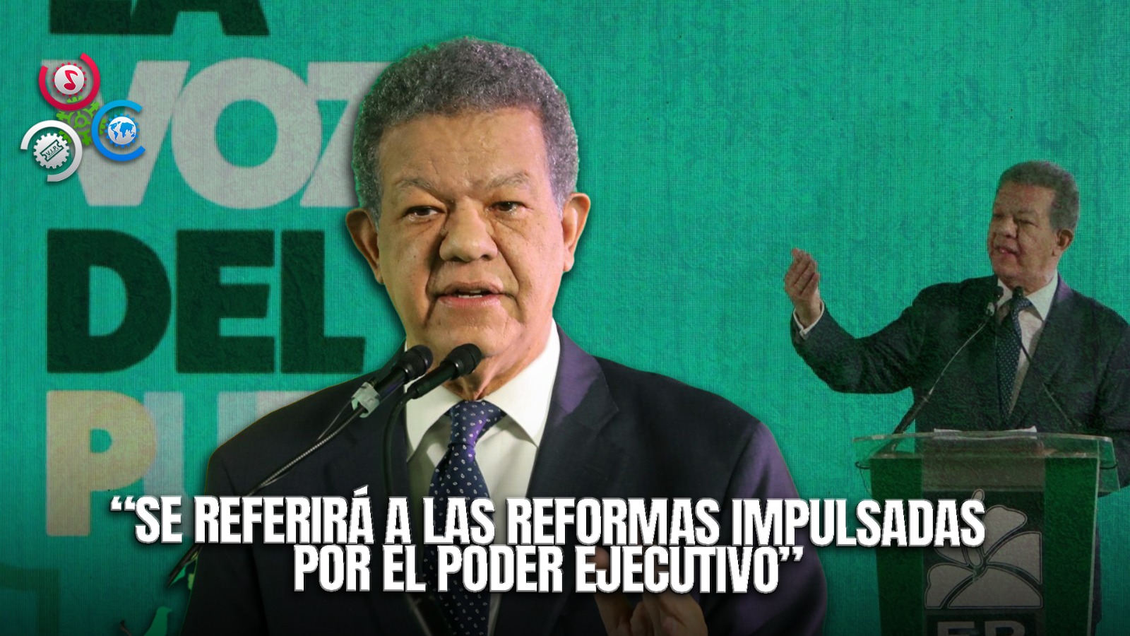 Leonel Discutirá Reformas Del Poder Ejecutivo En Conferencia Este Lunes