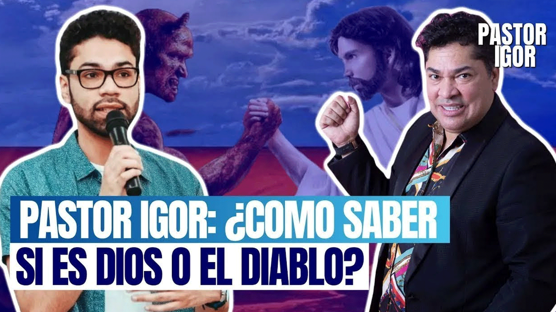 PASTOR IGOR ¿COMO PODER SABER SI ES DIOS O EL DIABLO (DOS GENERACIONES)