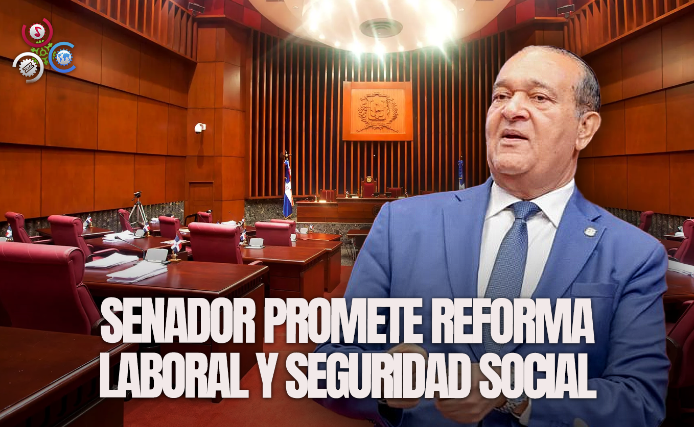 Senador De Santiago Rodríguez Asegura Trabajará En Modernizar Reforma Laboral Y Seguridad Social