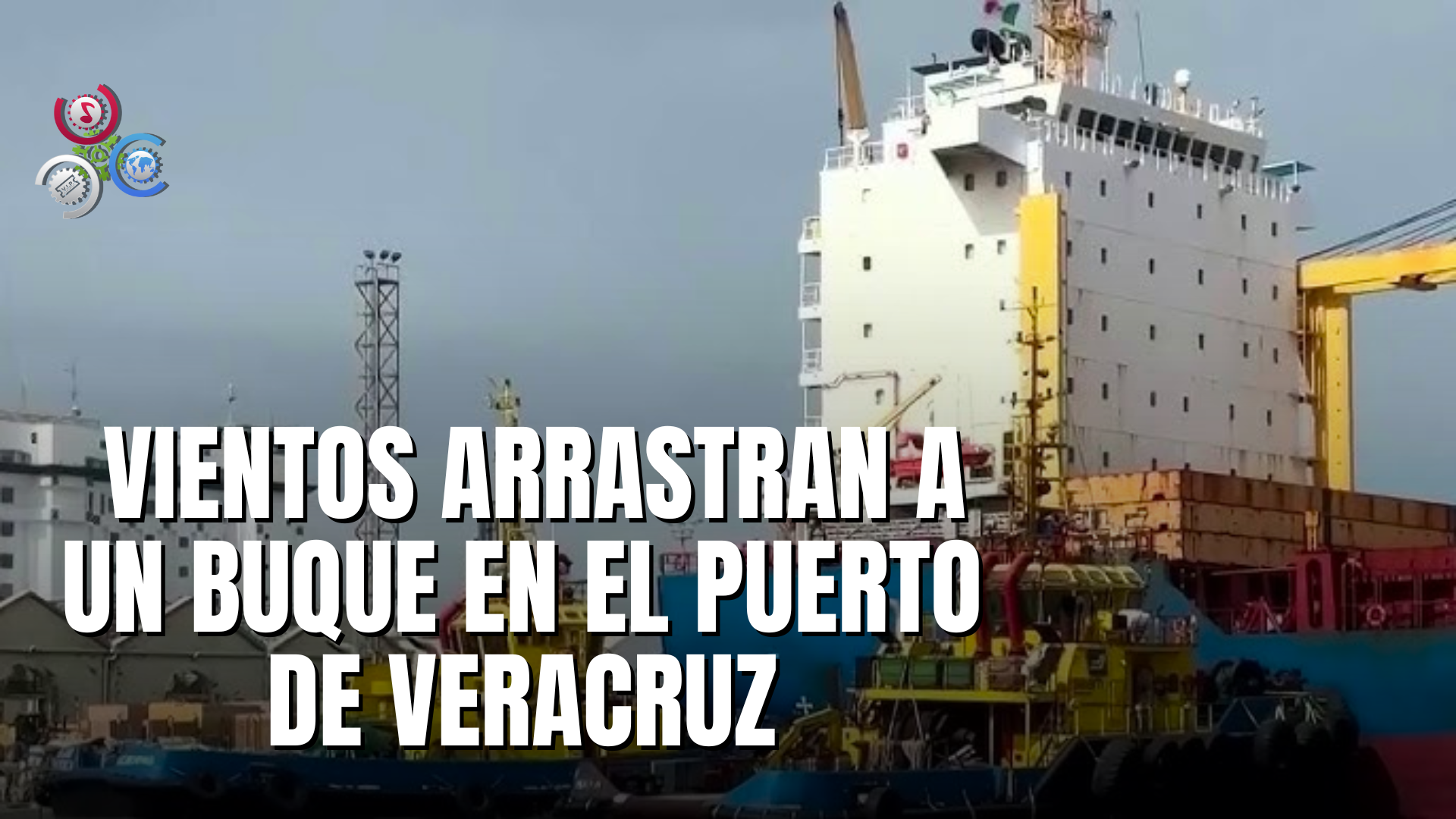 Fuertes Vientos Arrastran A Un Buque Mercantil Al Puerto De Veracruz