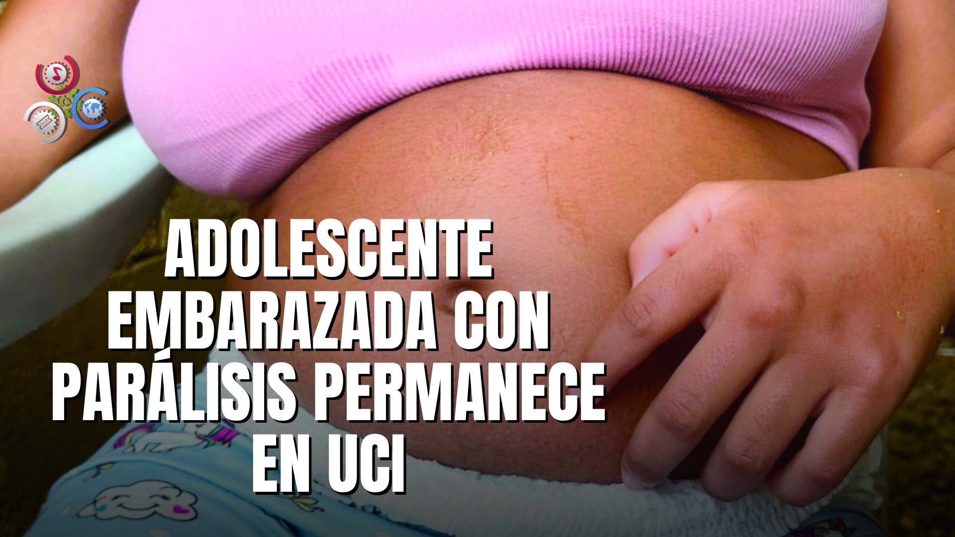 Adolescente Con Parálisis Cerebral Que Fue Violada Y Embarazada Permanece En UCI