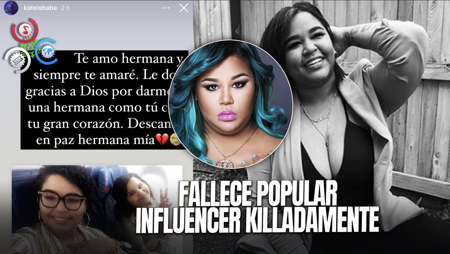 Hermana De Influencer “Killadamente” Informa Su Fallecimiento