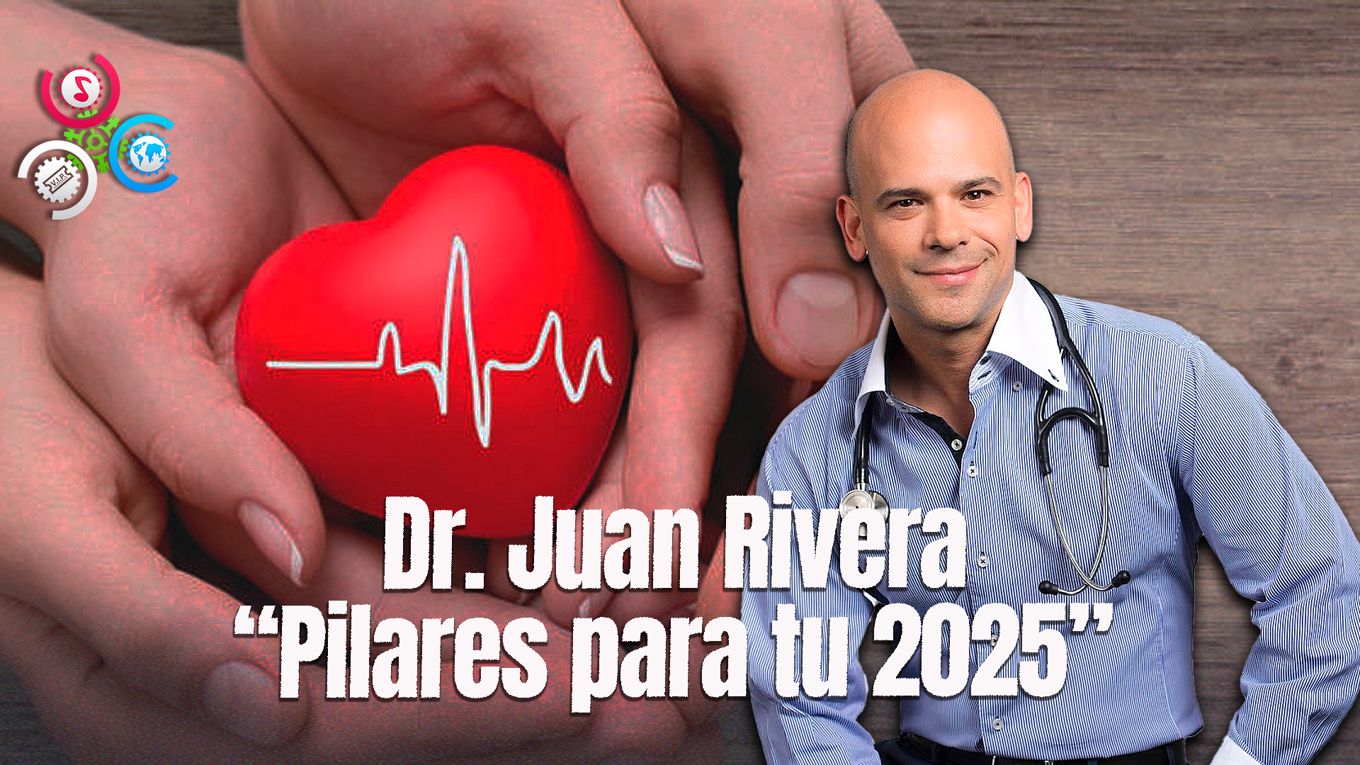 El Dr. Juan Rivera Revela Los Pilares Que Te Darán Calidad De Vida Este 2025