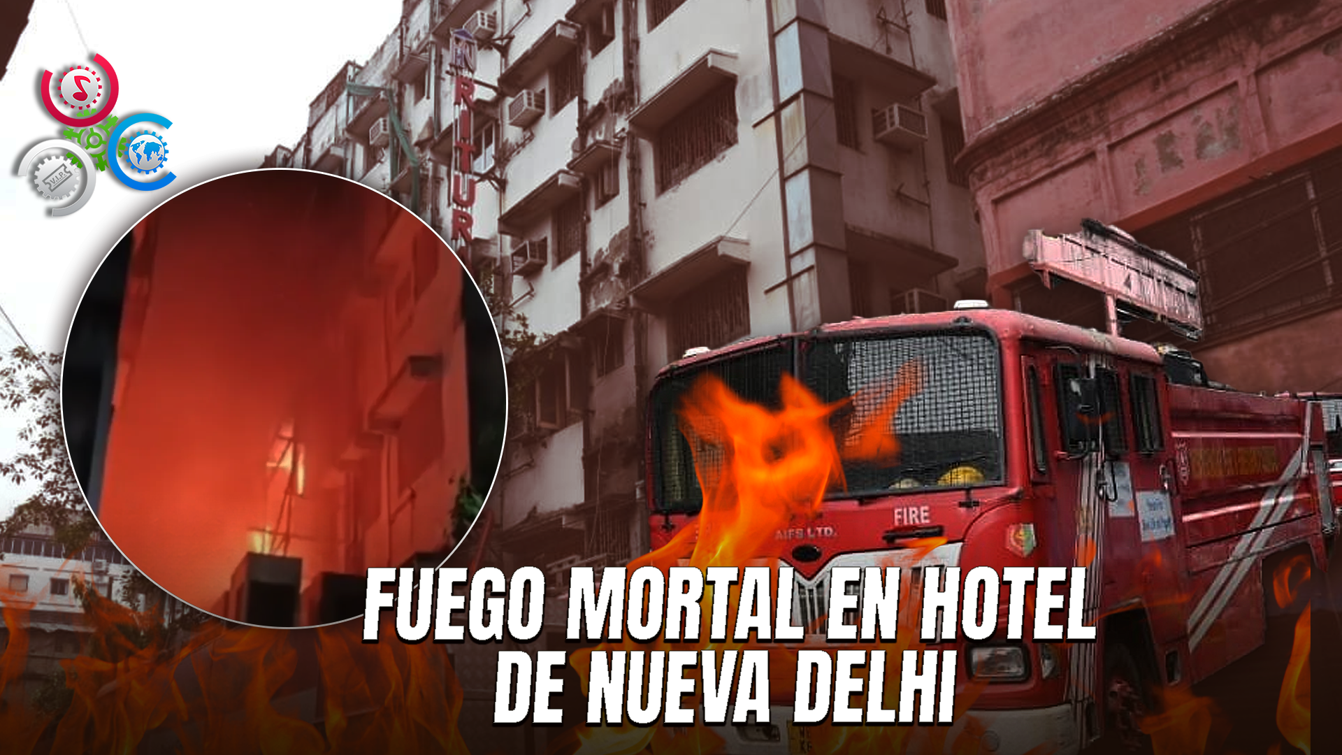 Tragedia En India: Al Menos 15 Muertos Tras Incendio En Hotel En Nueva Delhi
