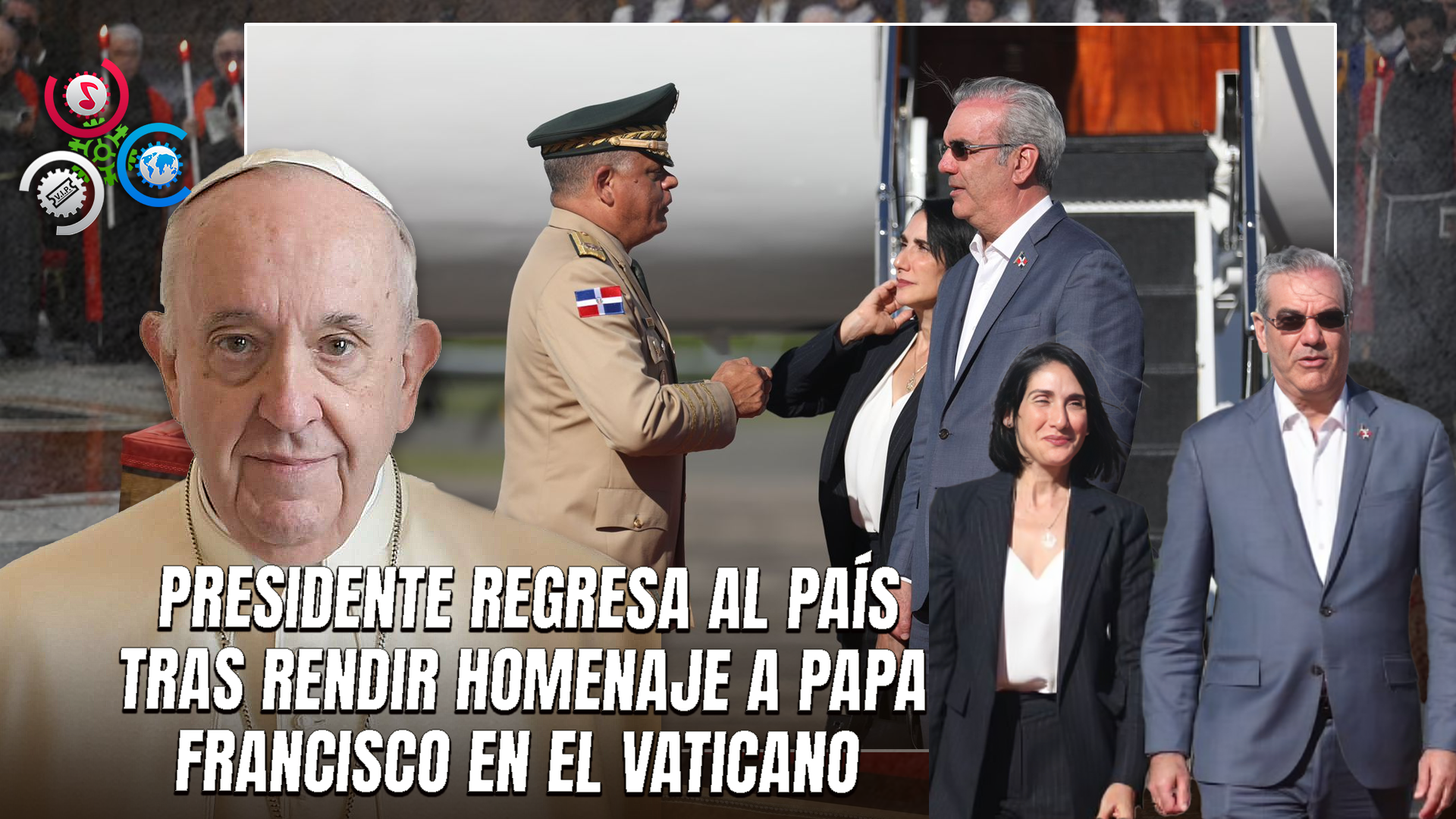 Presidente Luis Abinader Retorna Al País Tras Participar En Funeral Del Papa Francisco