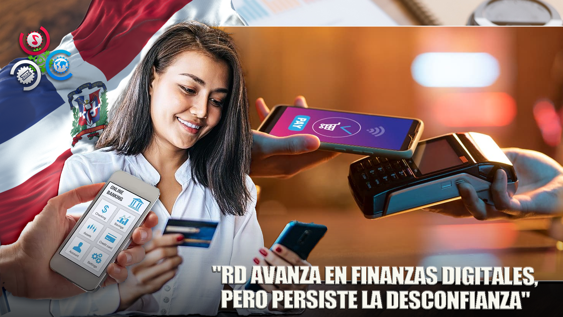 “RD Avanza En Finanzas Digitales, Pero Faltan Confianza Y Educación”