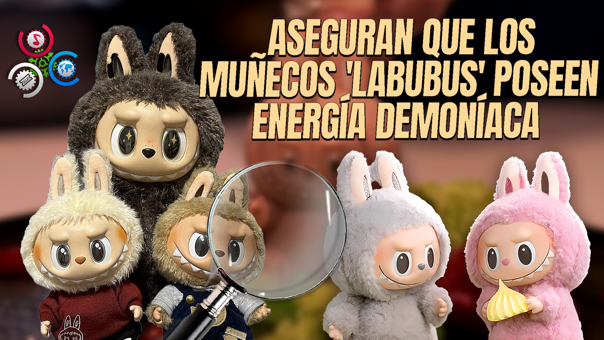 ¡Muñecos Labubu Bajo Sospecha!: Acusan A La Sensación Viral De Contener Energía Demoníaca