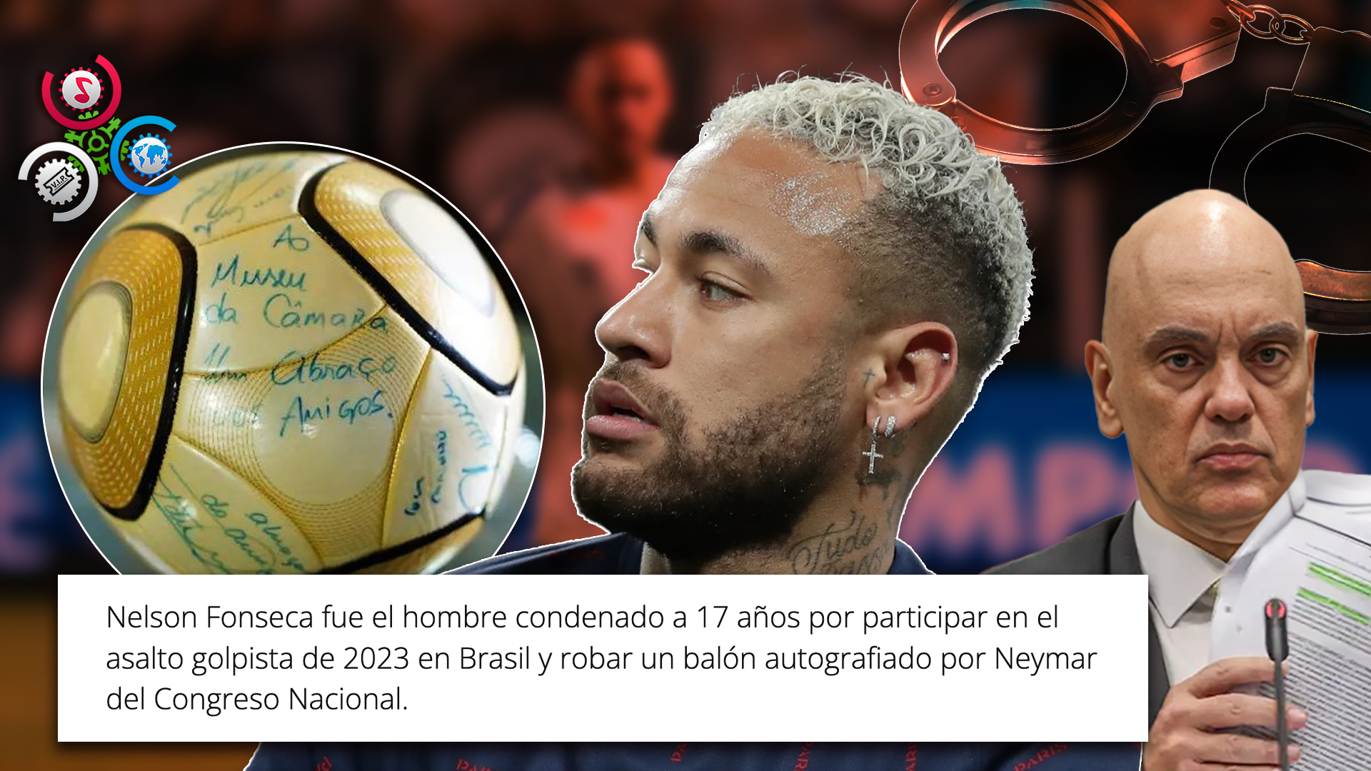 Hombre Condenado A 17 Años De Prisión Por Robar Balón Autografiado Por Neymar Durante Asalto Bolsonarista En Brasil