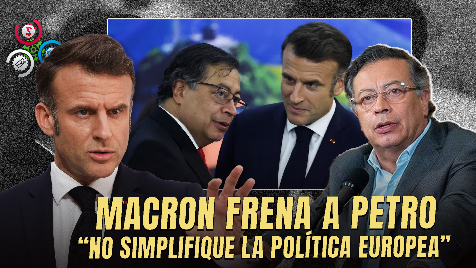 Macron Exige Respeto A Gustavo Petro En Foro Internacional: “Exijo Respeto, No Doy Ni Recibo Lecciones Por Venir Del Sur”