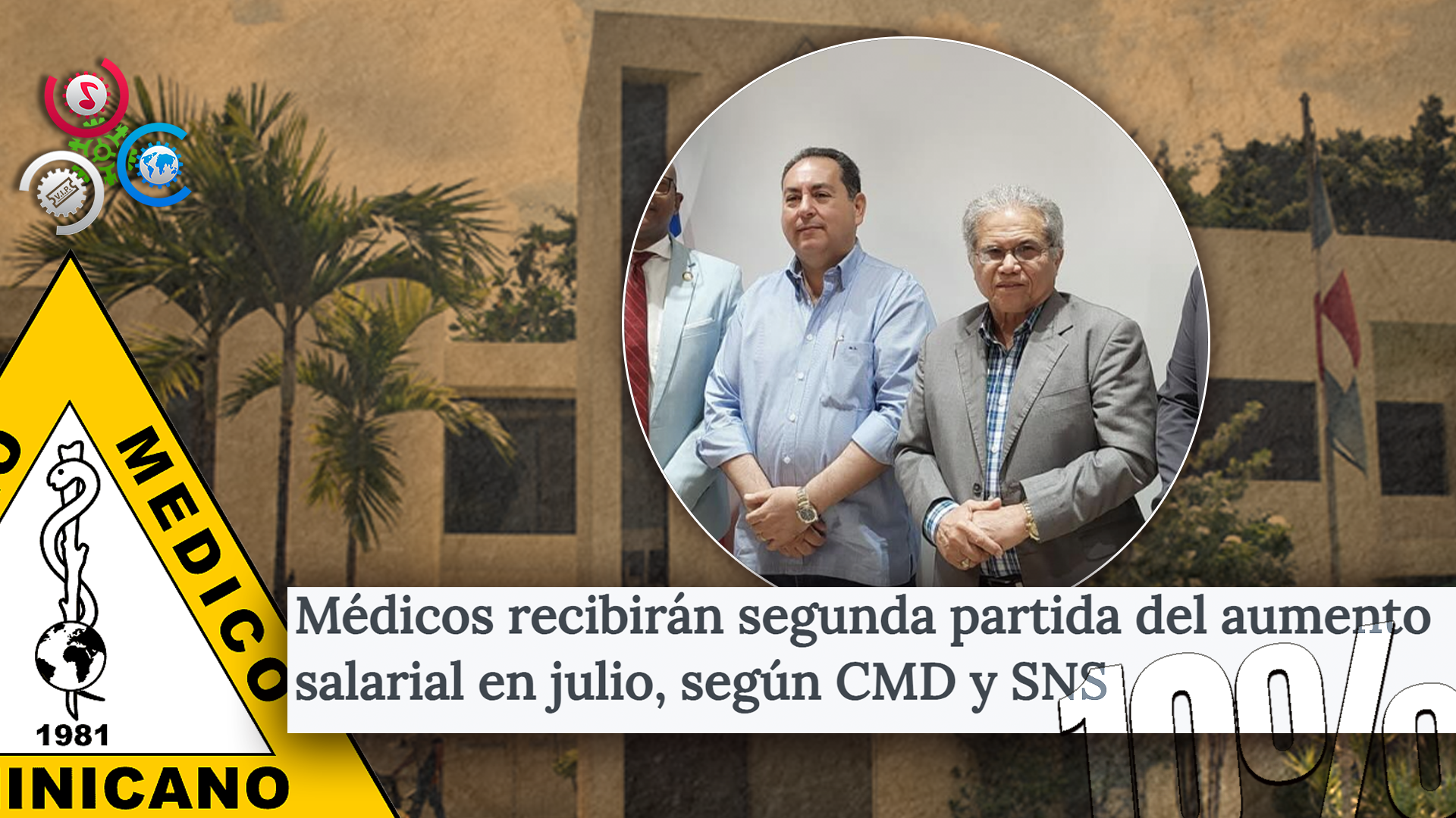 Médicos Recibirán 10% De Aumento Este Mes Tras Acuerdo Del CMD Con El SNS