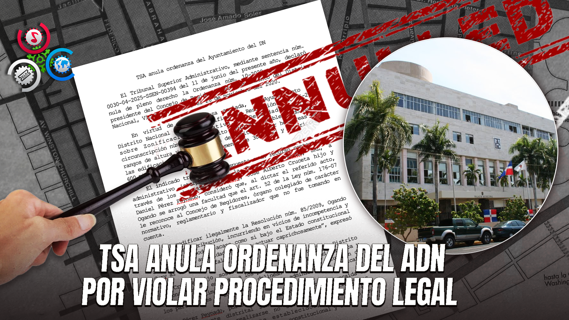 Tribunal Anula Ordenanza De Zonificación Del Ayuntamiento Del Distrito Nacional Por Violaciones Legales