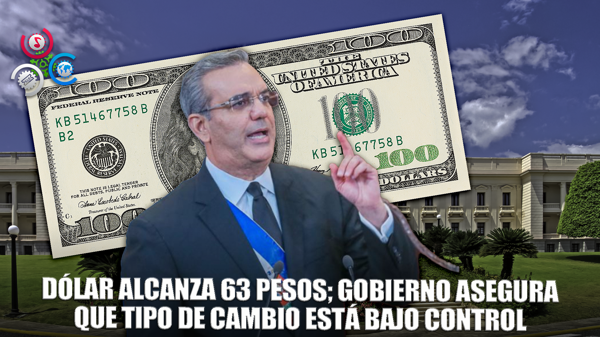Dólar Llega A 63 Pesos; Abinader Asegura Que Está Dentro De Proyecciones Monetarias