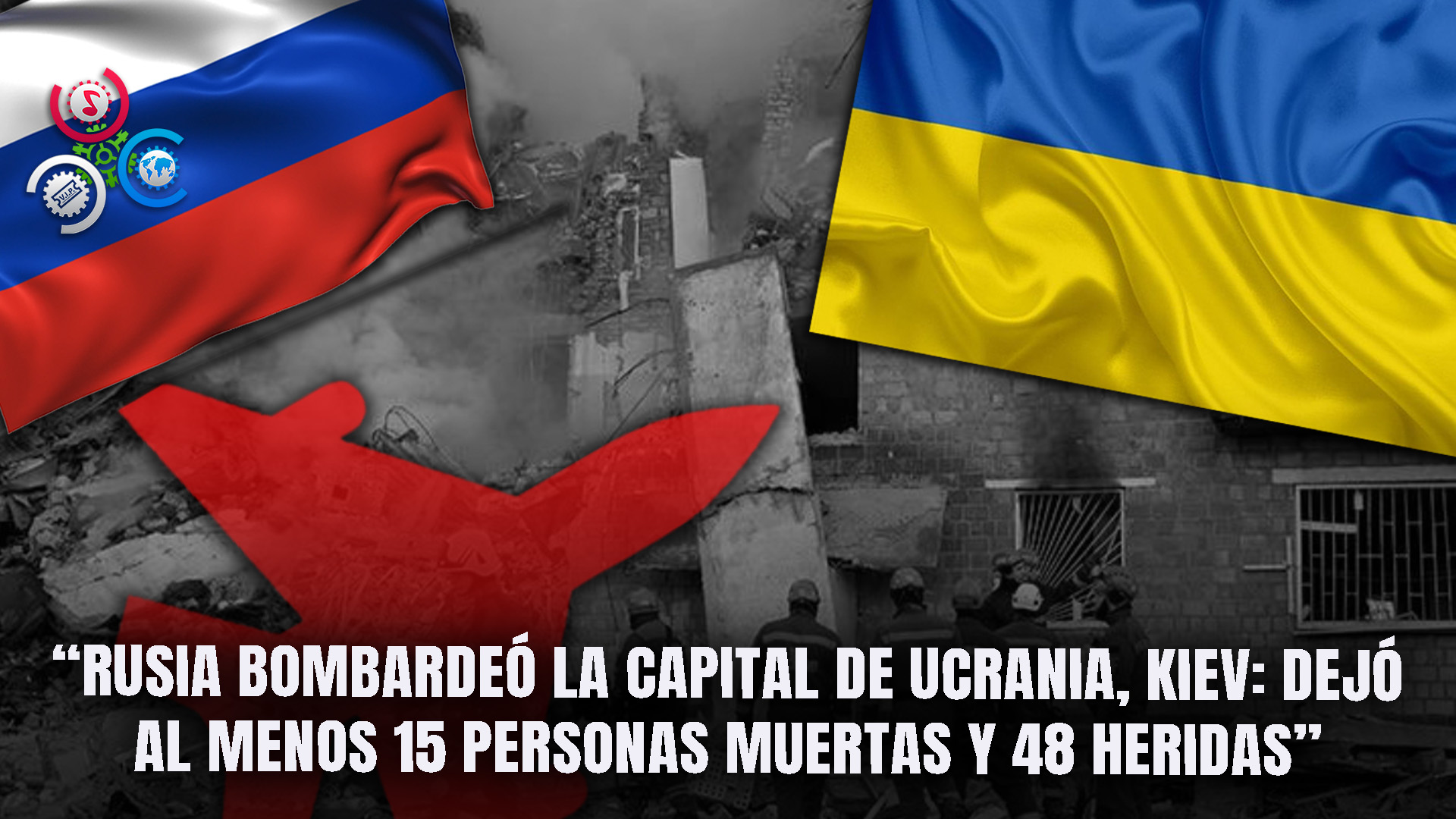 Rusia Lanza Ataque Aéreo Contra Kiev: Al Menos 15 Muertos Y Decenas De Heridos
