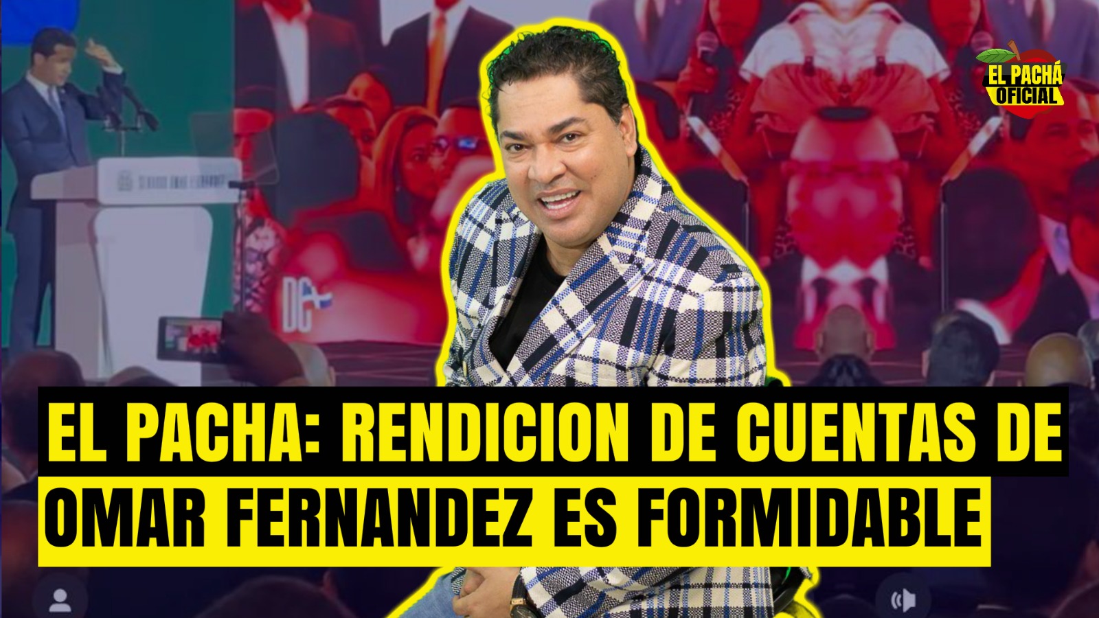 El Pacha: Rendición De Cuentas De Omar Fernandez Es Formidable