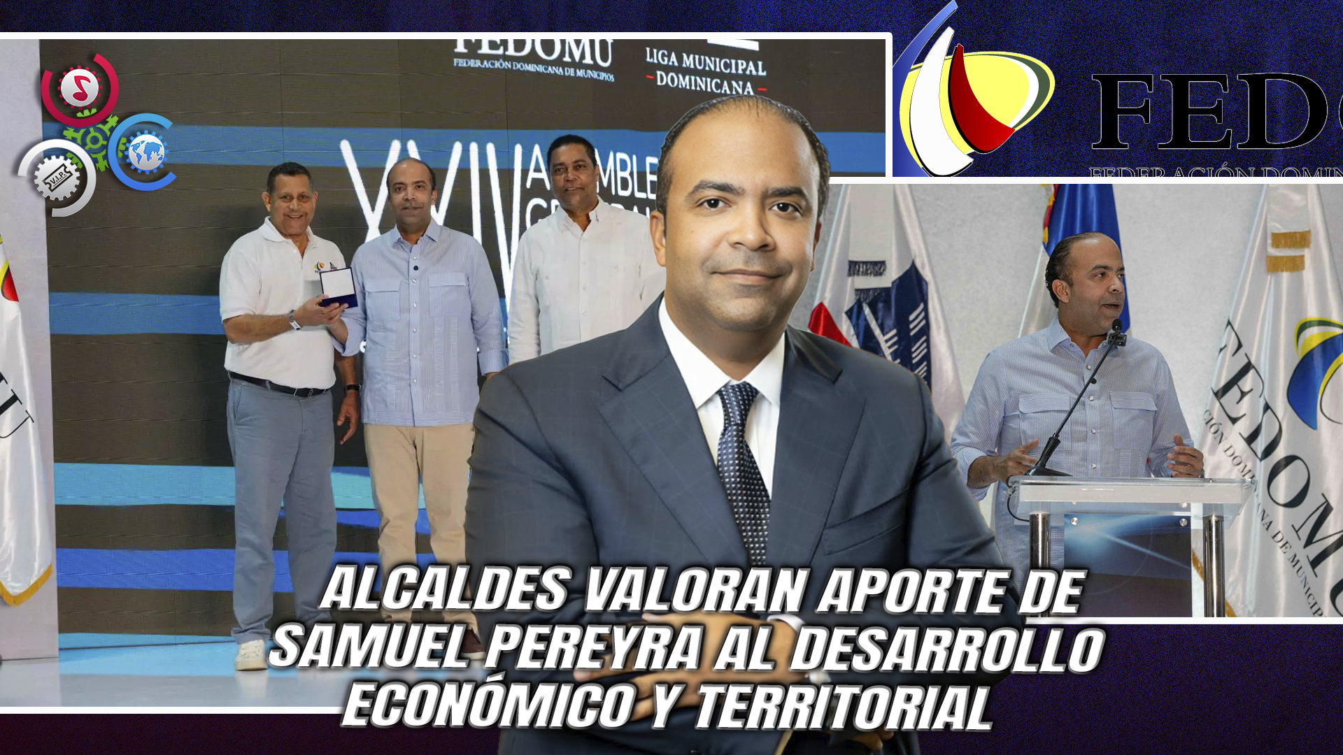 FEDOMU Resalta Y Reconoce Compromiso De Samuel Pereyra Con La Transformación Municipal