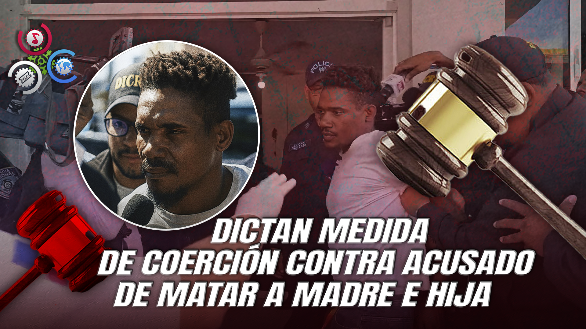 Hombre Recibe Tres Meses De Prisión Preventiva Por El Doble Feminicidio En Santo Domingo Este