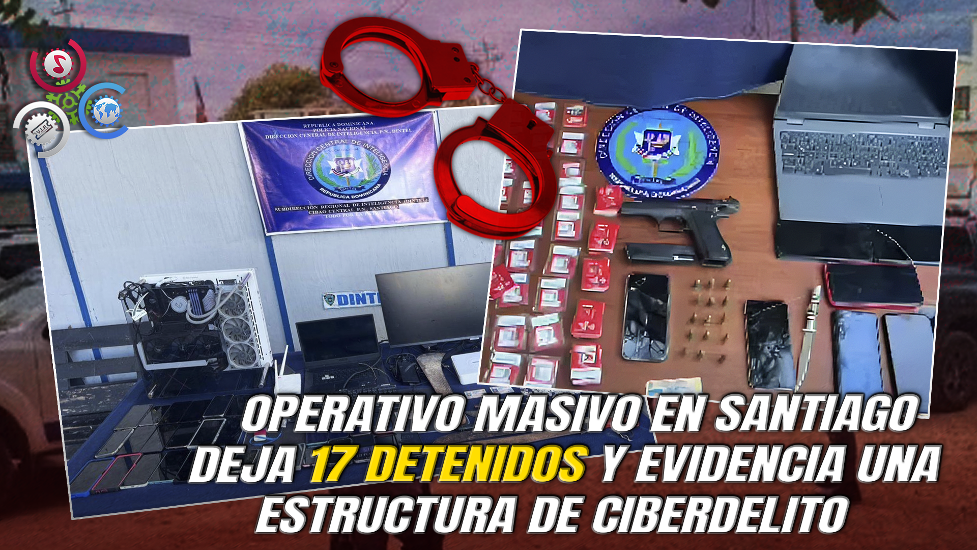 Operativo En Santiago: Policía Desmantela Red Dedicada A Delitos Cibernéticos Y Estafas Electrónicas