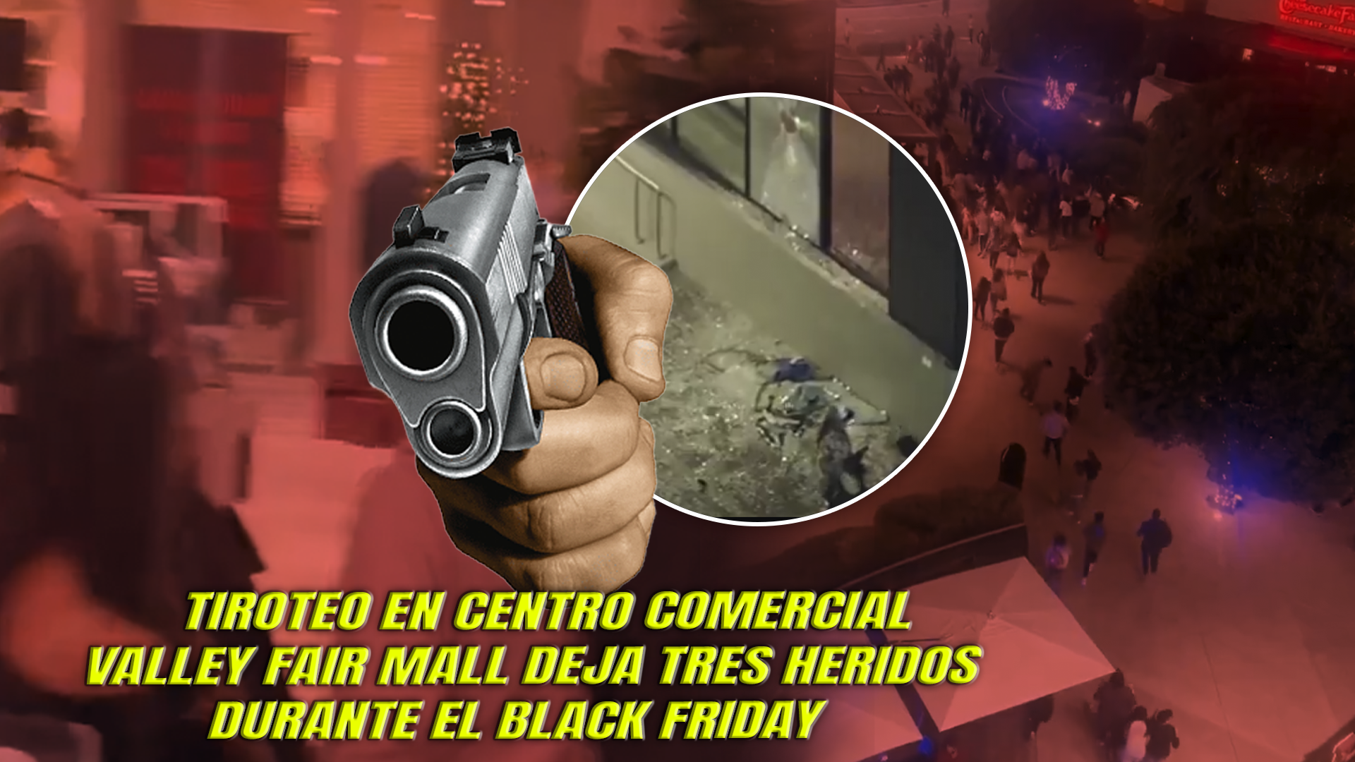 Tiroteo En Pleno Black Friday Deja Heridos Y Pánico En Centro Comercial De California