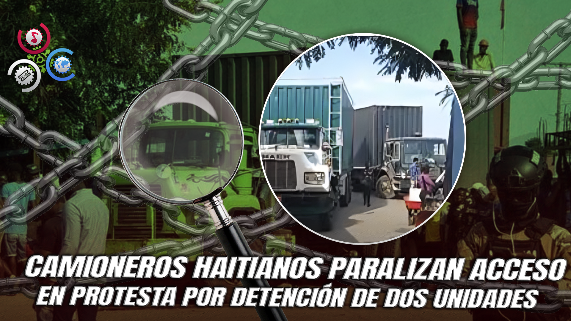 Tensión En Malpaso: Bloqueo Haitiano Tras Incautación De Camiones Con Carga No Declarada