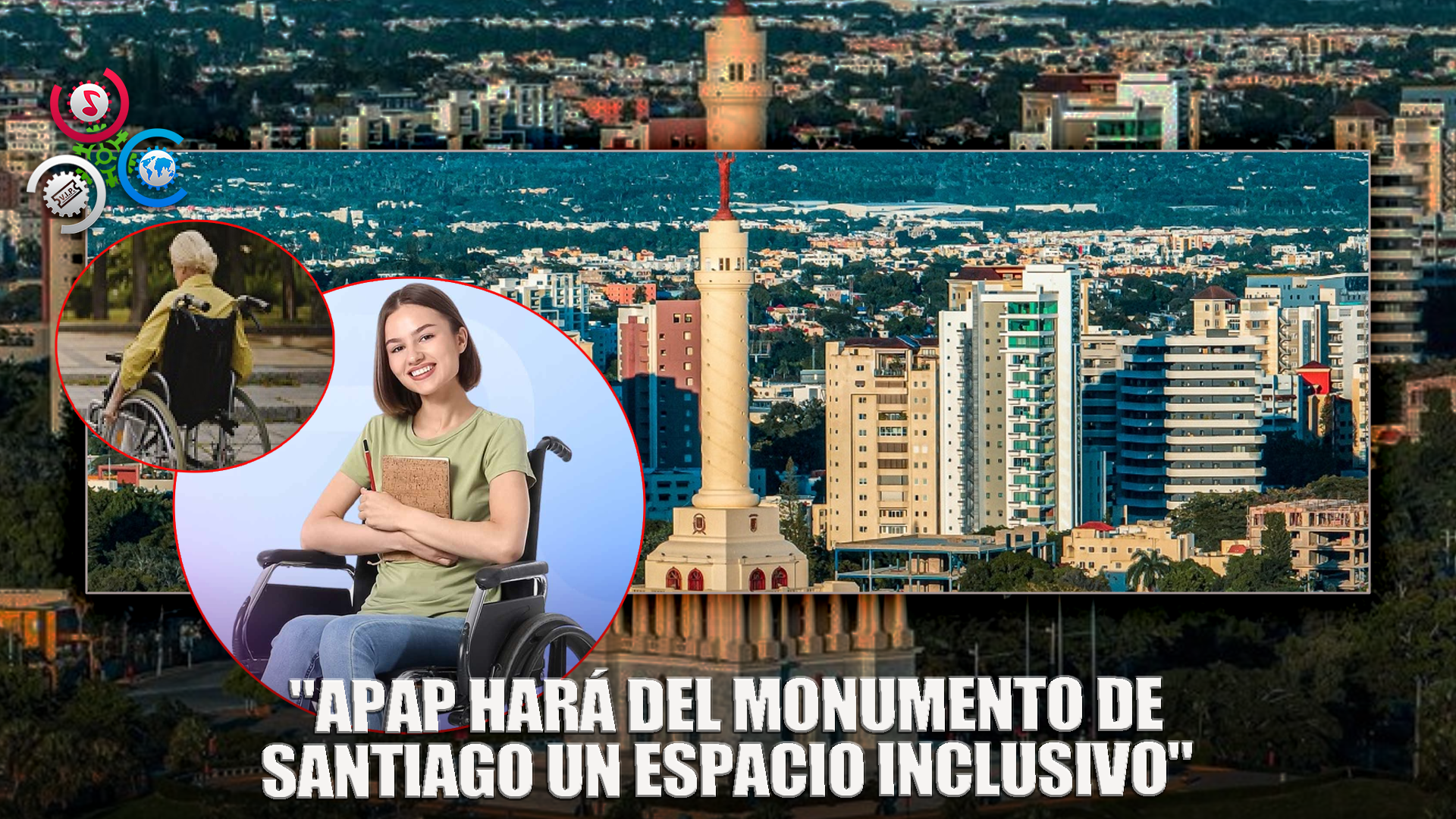 “APAP Transformará Monumento De Santiago Para Ser Inclusivo”