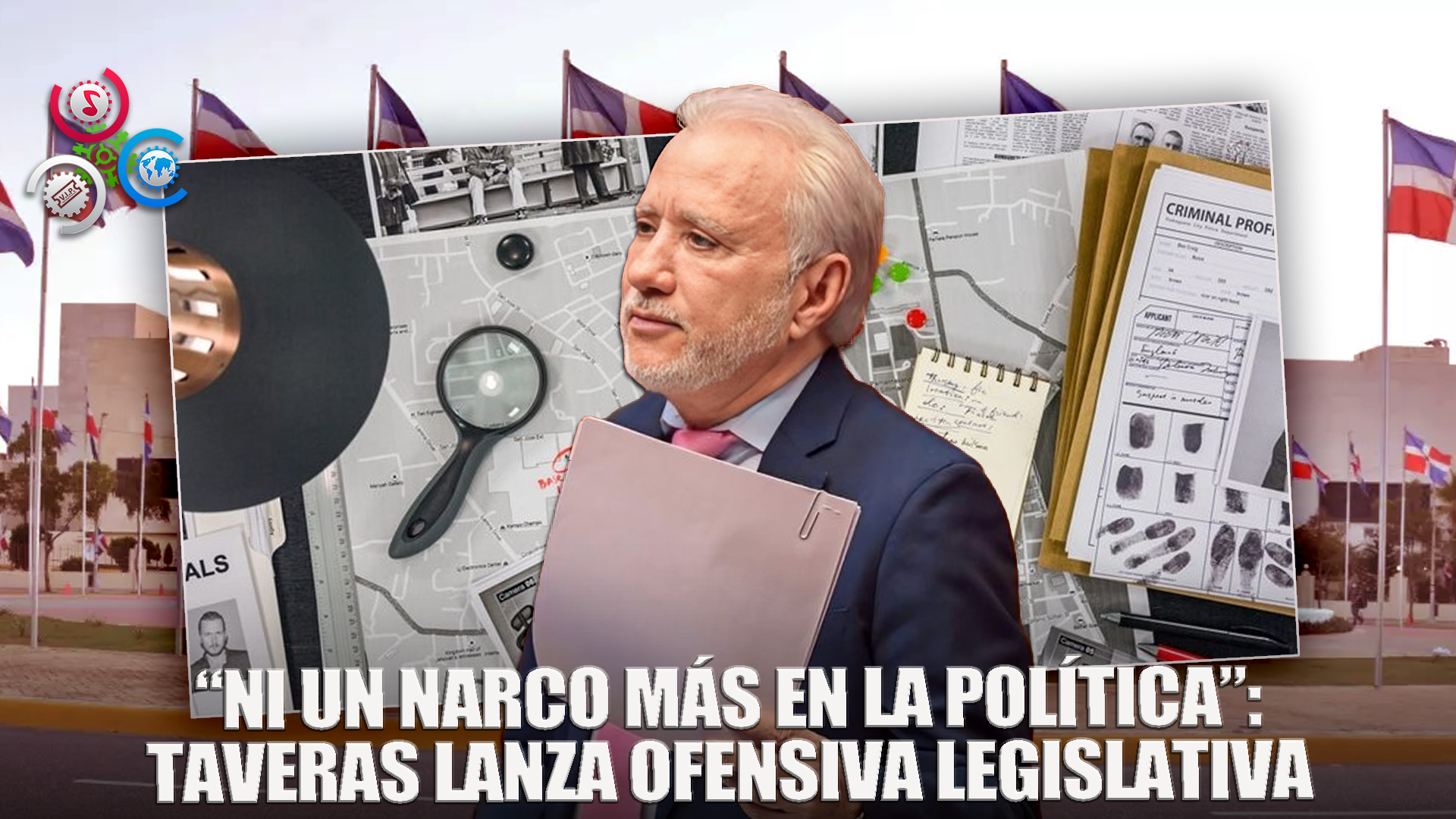 Antonio Taveras Presenta Proyectos De Ley Para Bloquear Entrada Del Crimen Organizado A La Política