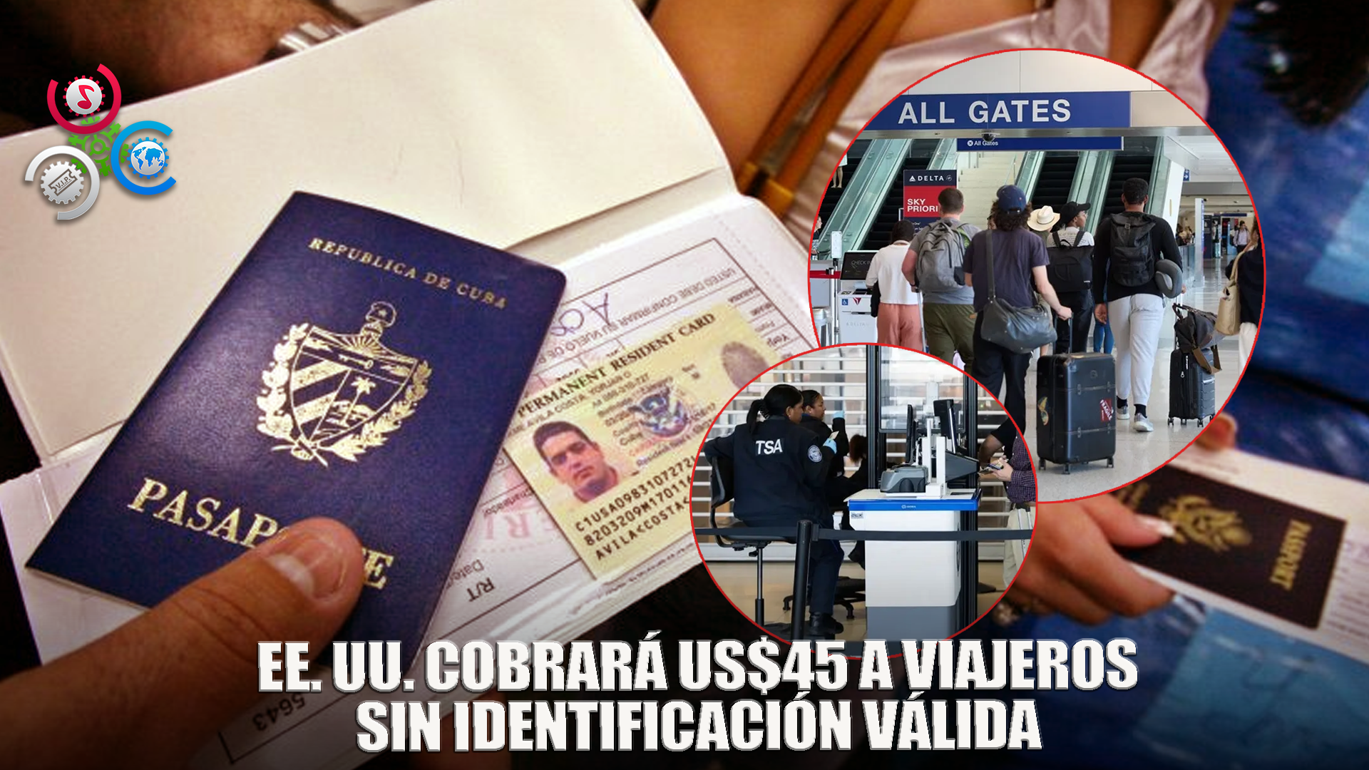EE. UU. Aplicará Tarifa De 45 Dólares A Pasajeros Sin ID O Pasaporte