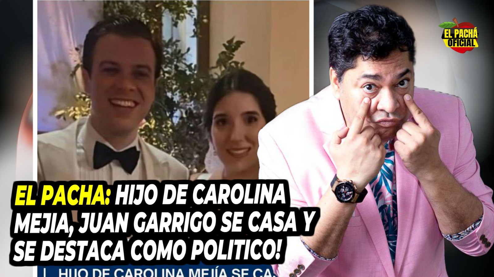 El Pacha:  “Hijo De Carolina Mejía, Juan Carlos Garrico Se Casa Y Se Destaca Como Político”