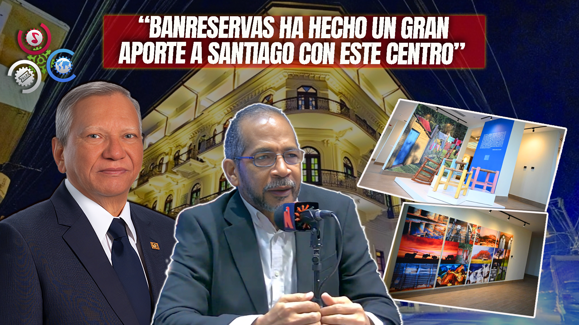 Felipe Romero Sánchez: “El Centro Banreservas Es El Nuevo Faro De Luz Cultural De Santiago”