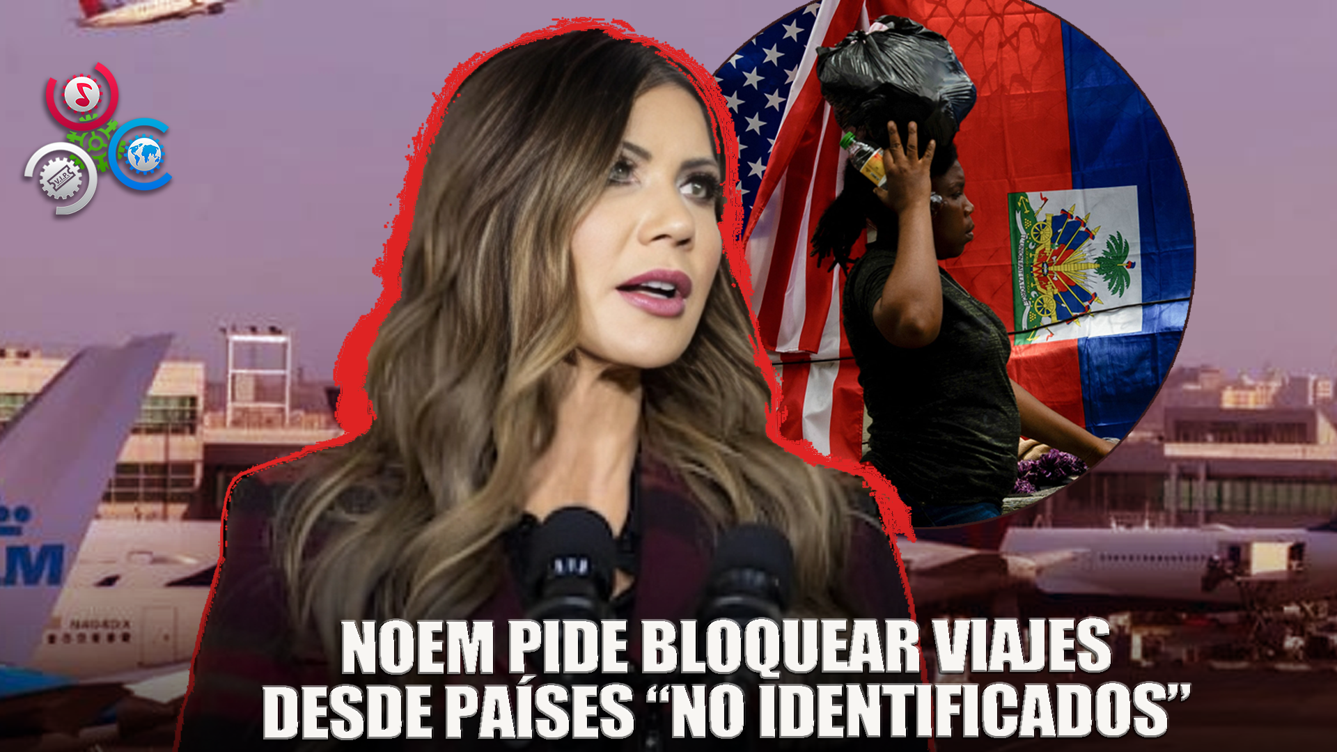 Noem Habla De Una Prohibición Total De Viajes Sin Detallar A Qué Países Se Refiere