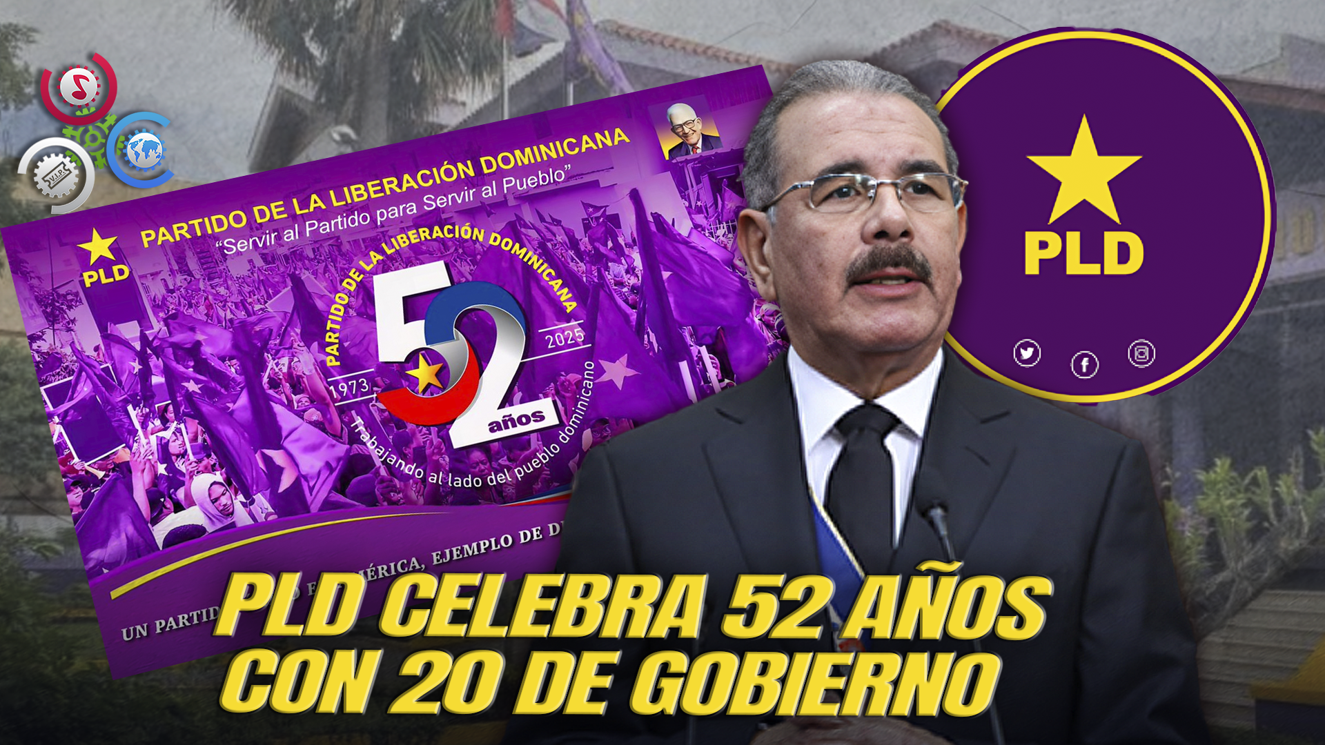 PLD Conmemora 52 Años Entre Reconocimientos A Su Gestión Y Llamados A La Reflexión Política