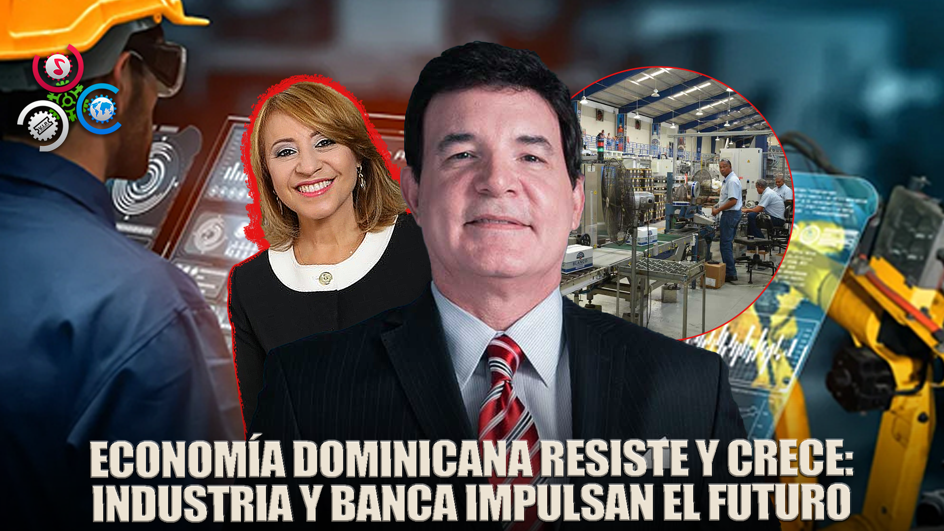 Sector Industrial Y Financiero Resaltan Dinamismo De La Economía