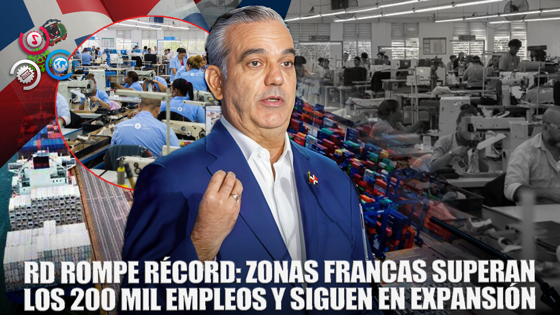 Sector Zonas Francas Supera Los 200 Mil Empleos Directos En RD