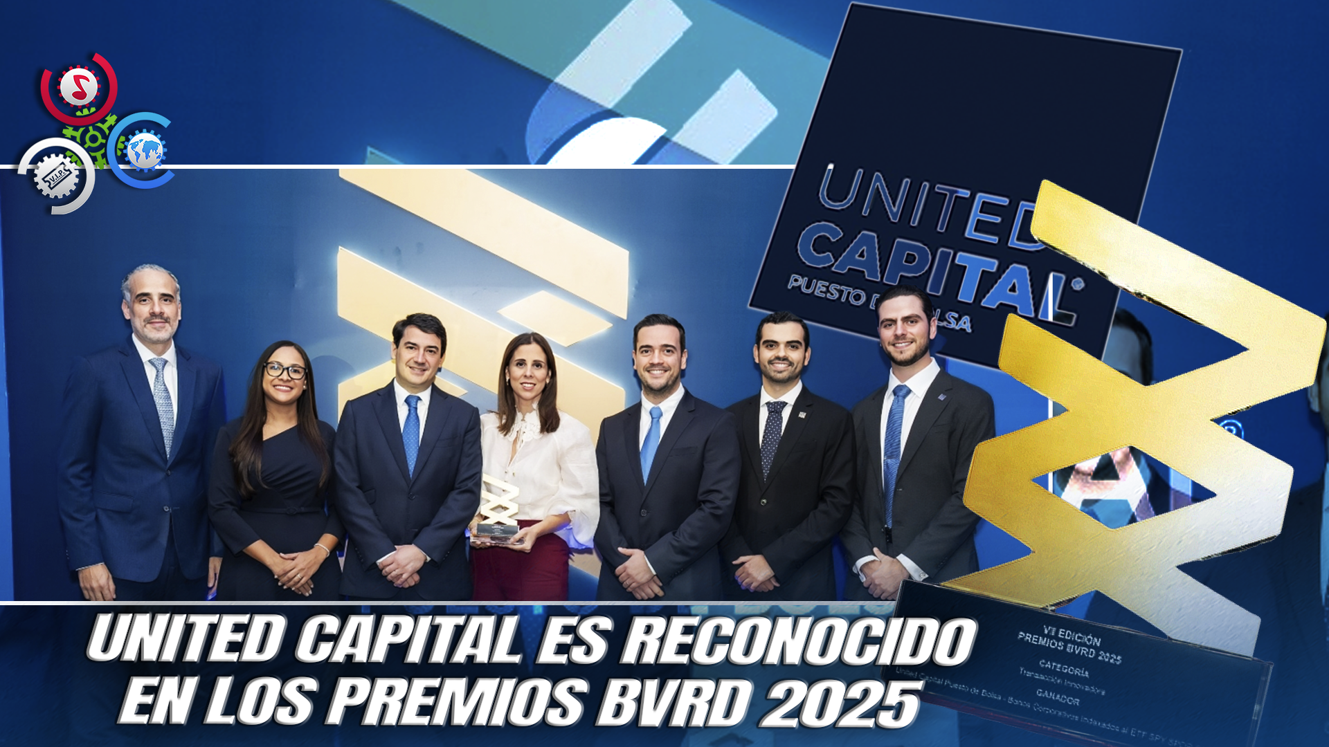 United Capital Puesto De Bolsa Ganador En Categoría «Transacción Innovadora» En La VII Edición De Premios BVRD 2025
