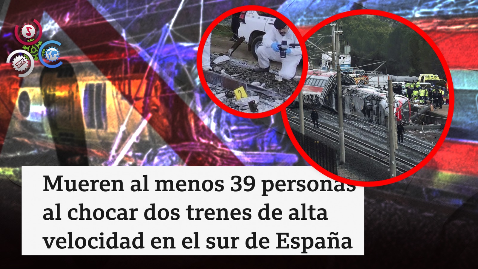 Choque Entre Trenes De Alta Velocidad Sacude A España Y Deja Decenas De Heridos