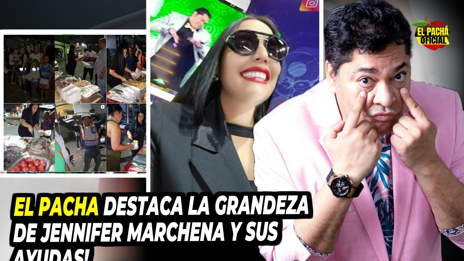 El Pacha Destaca La Grandeza De Jennifer Marchena Y Sus Ayudas