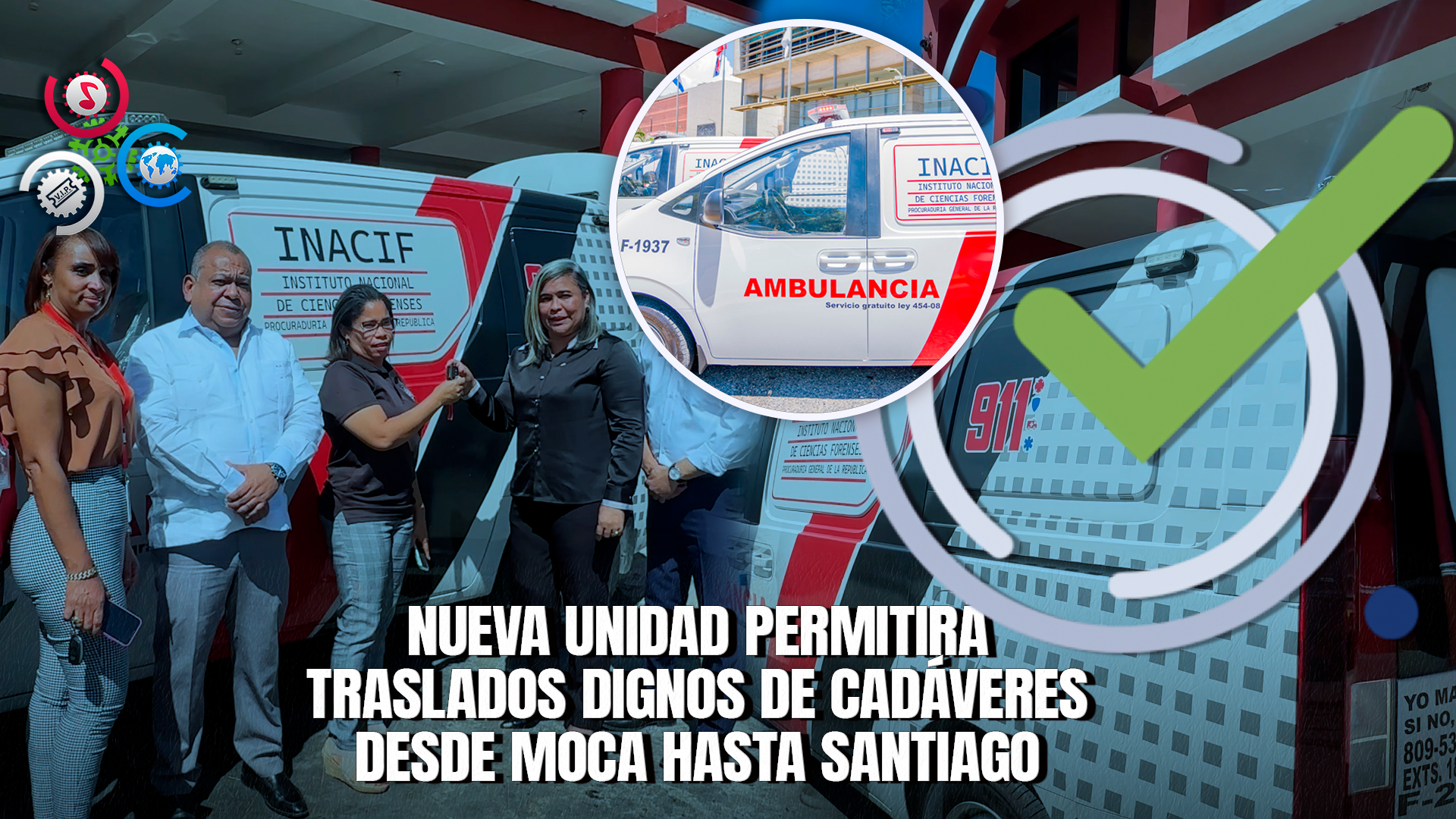 Procuraduría Y El Inacif Entregan Ambulancia Forense Al Ministerio Público En Moca