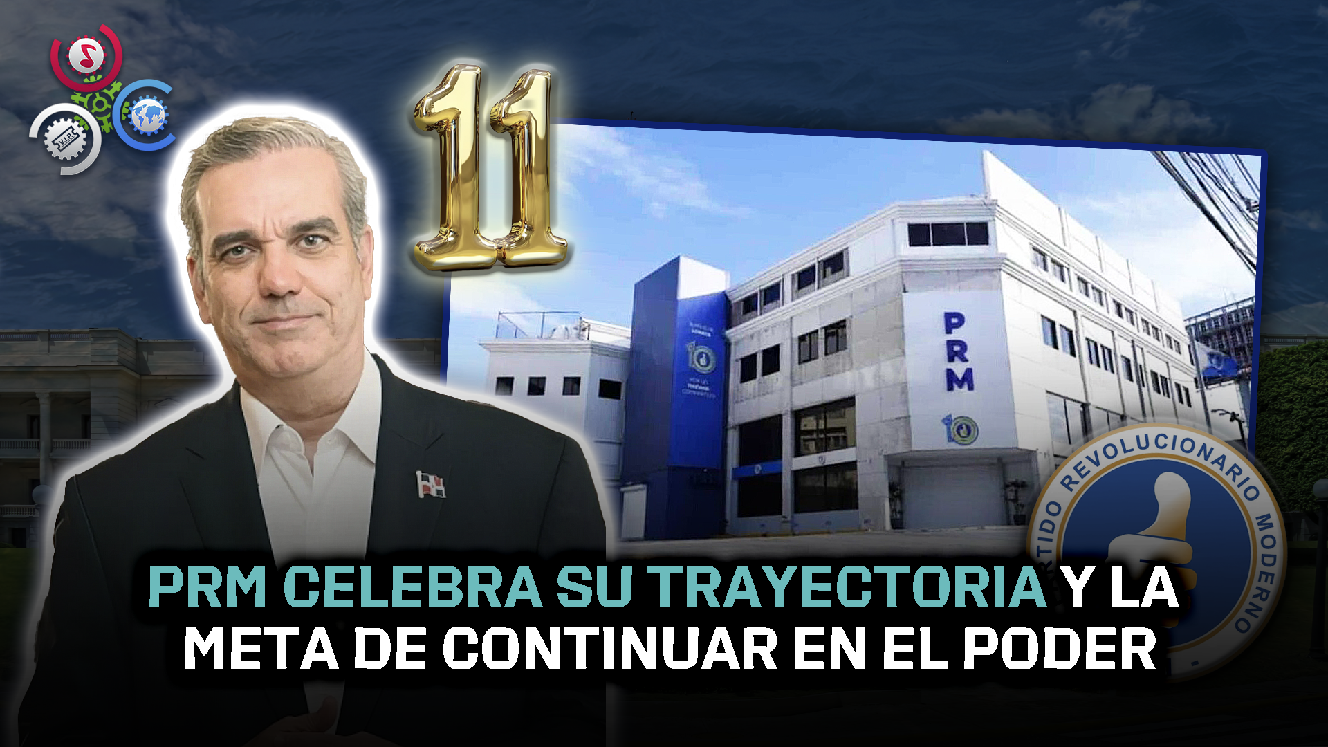 PRM Celebra 11 Años Con Unidad Interna Y Está Con La Mira Puesta En 2028