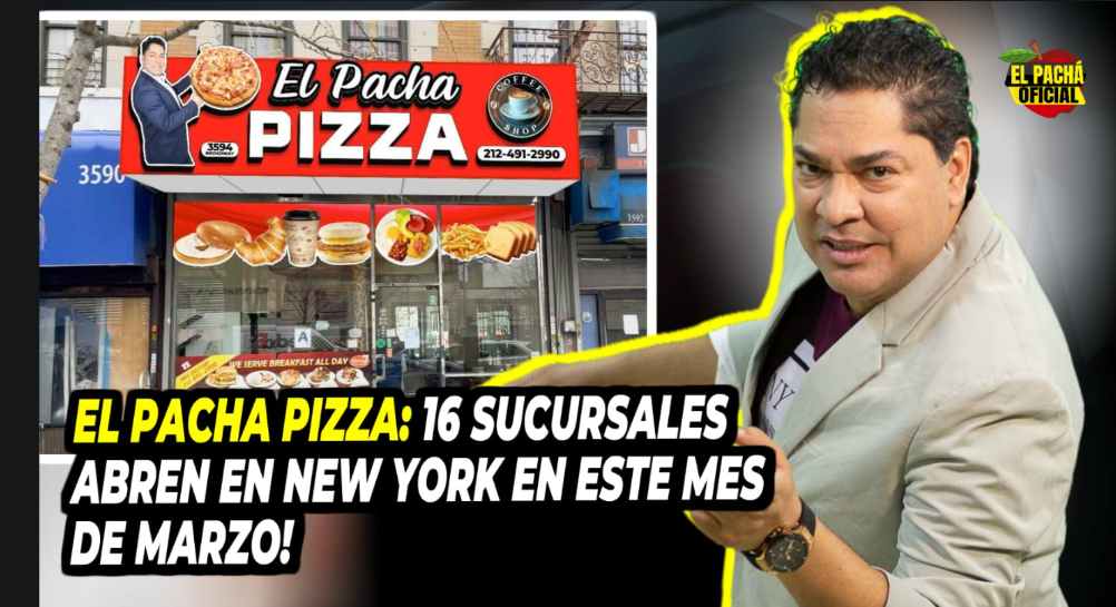El Pacha Pizza: 16 Sucursales Abren En New York En Este Mes De Marzo