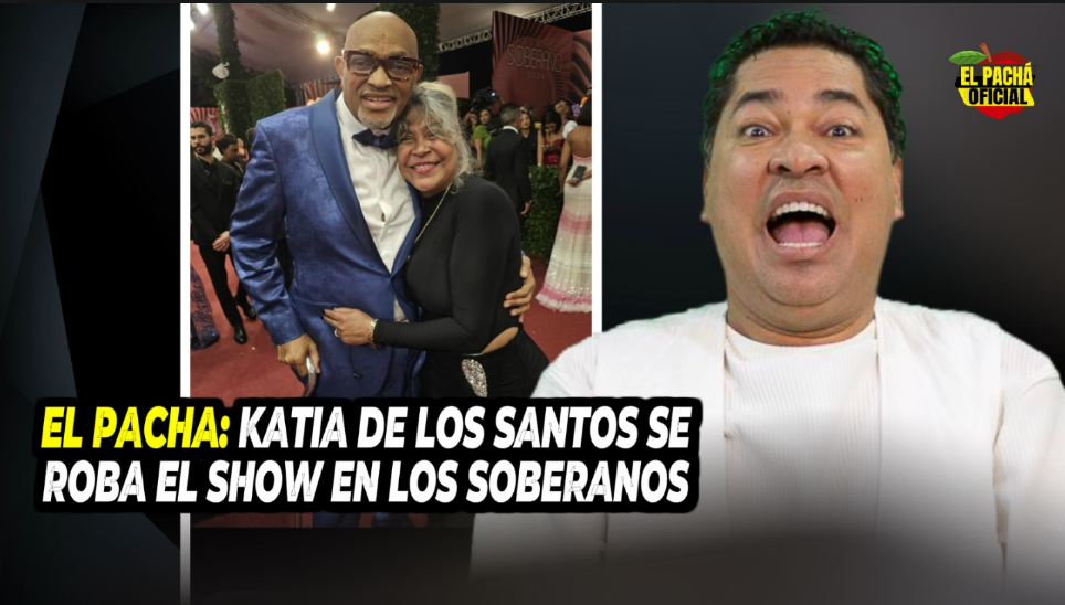 El Pacha: Katia De Los Santos Se Roba El Show En Los Soberanos