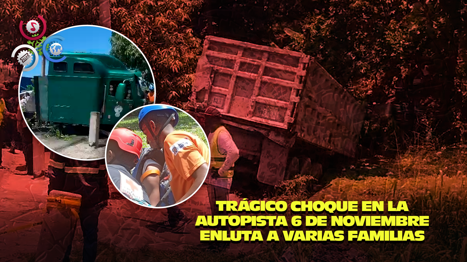 Accidente En Autopista 6 De Noviembre Deja Al Menos Tres Fallecidos, Incluido Un Menor