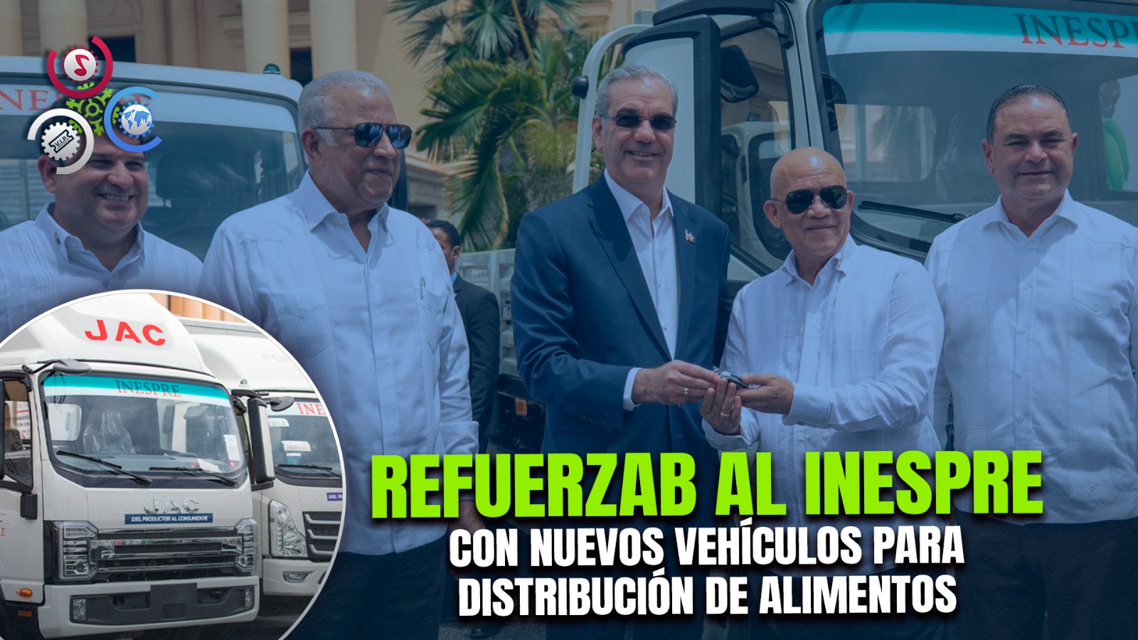 Abinader Entrega 25 De 60 Vehículos Al INESPRE Para Fortalecer Distribución De Alimentos