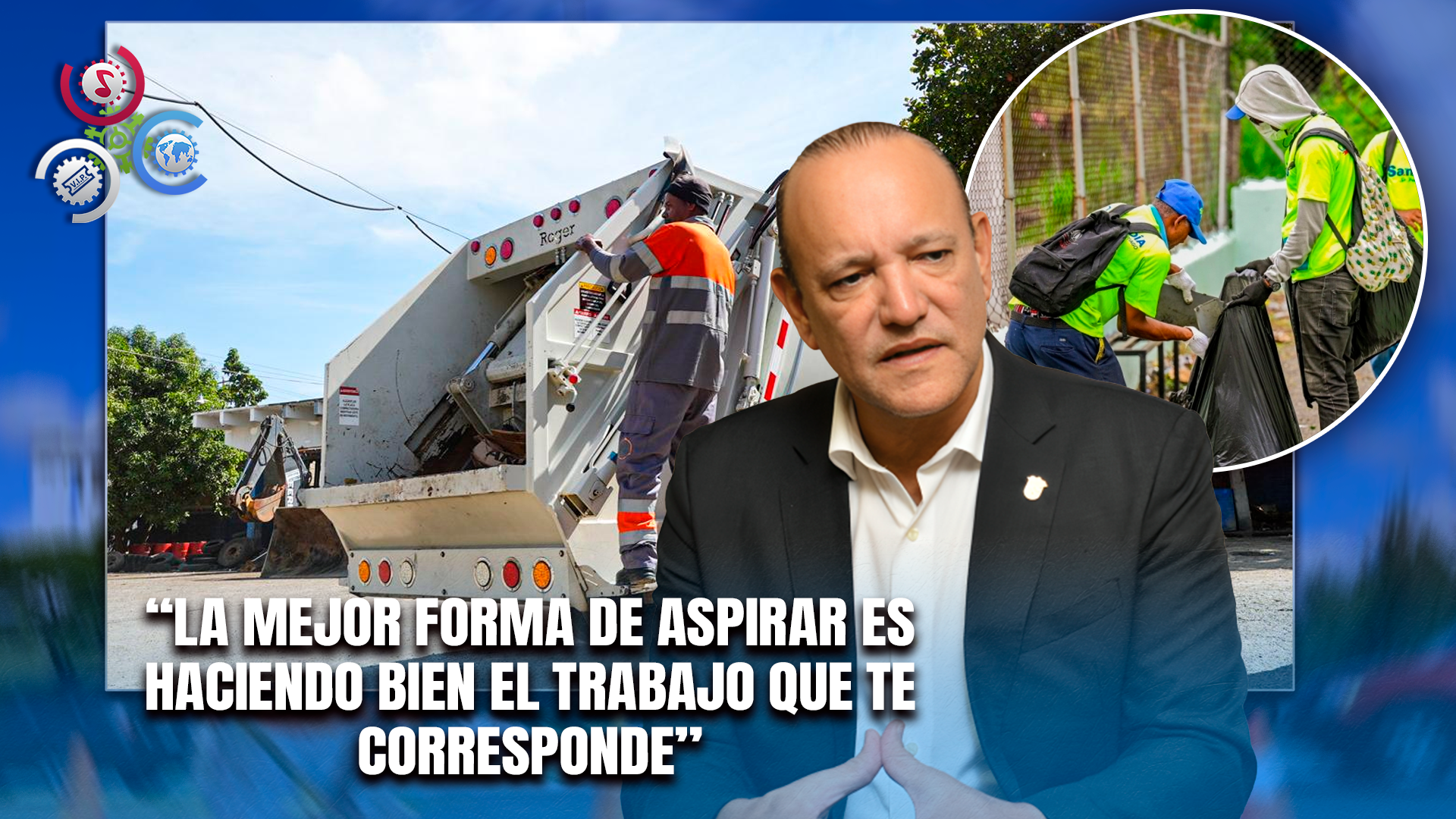 Ulises Rodríguez: “Logramos Más De 23 Mil Toneladas Mensuales De Recolección De Basura”