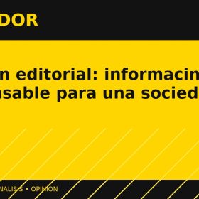 Opinión editorial: información responsable para una sociedad activa