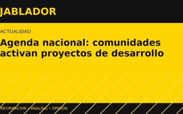 Agenda nacional: comunidades activan proyectos de desarrollo